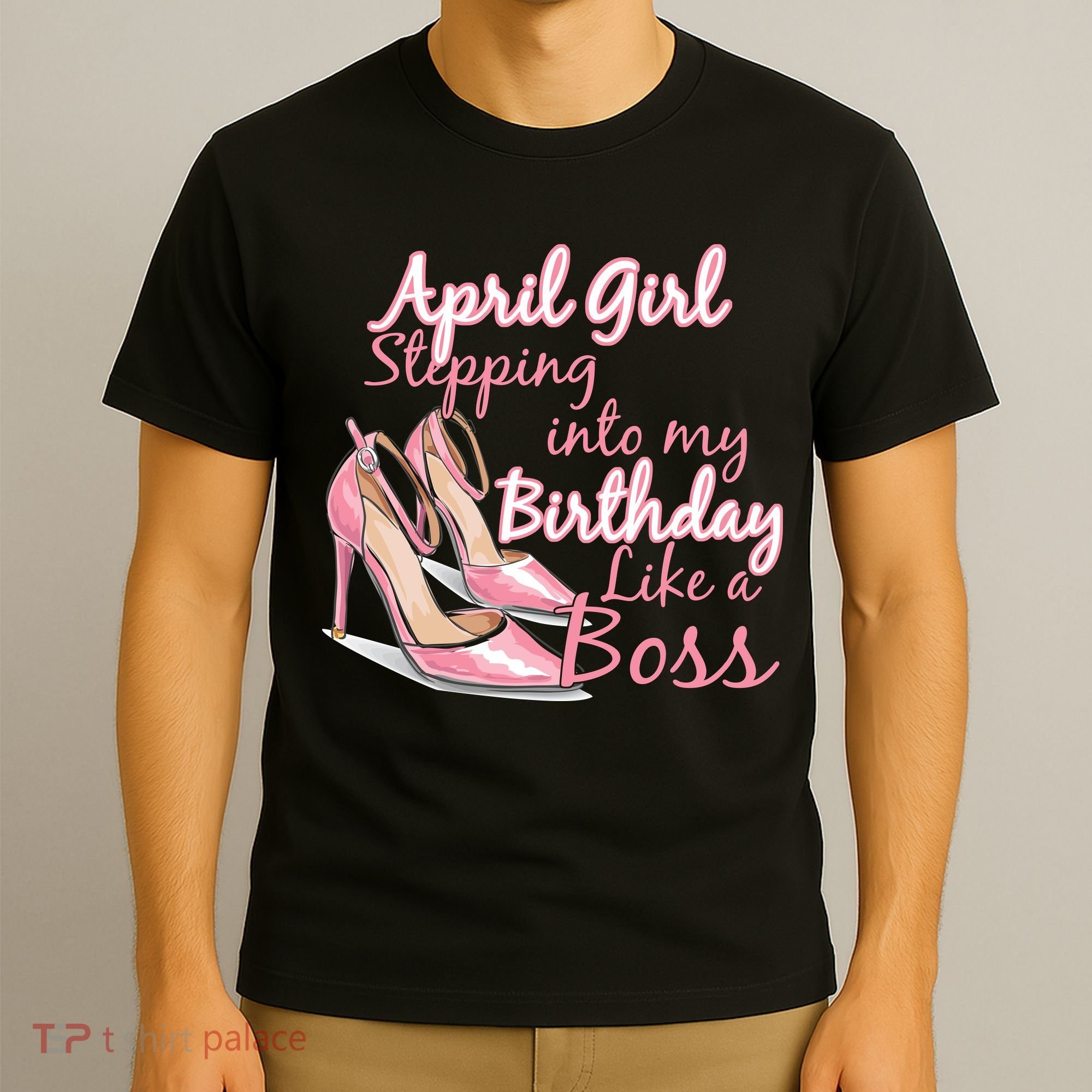 Stepping into April like a boss T-Shirt