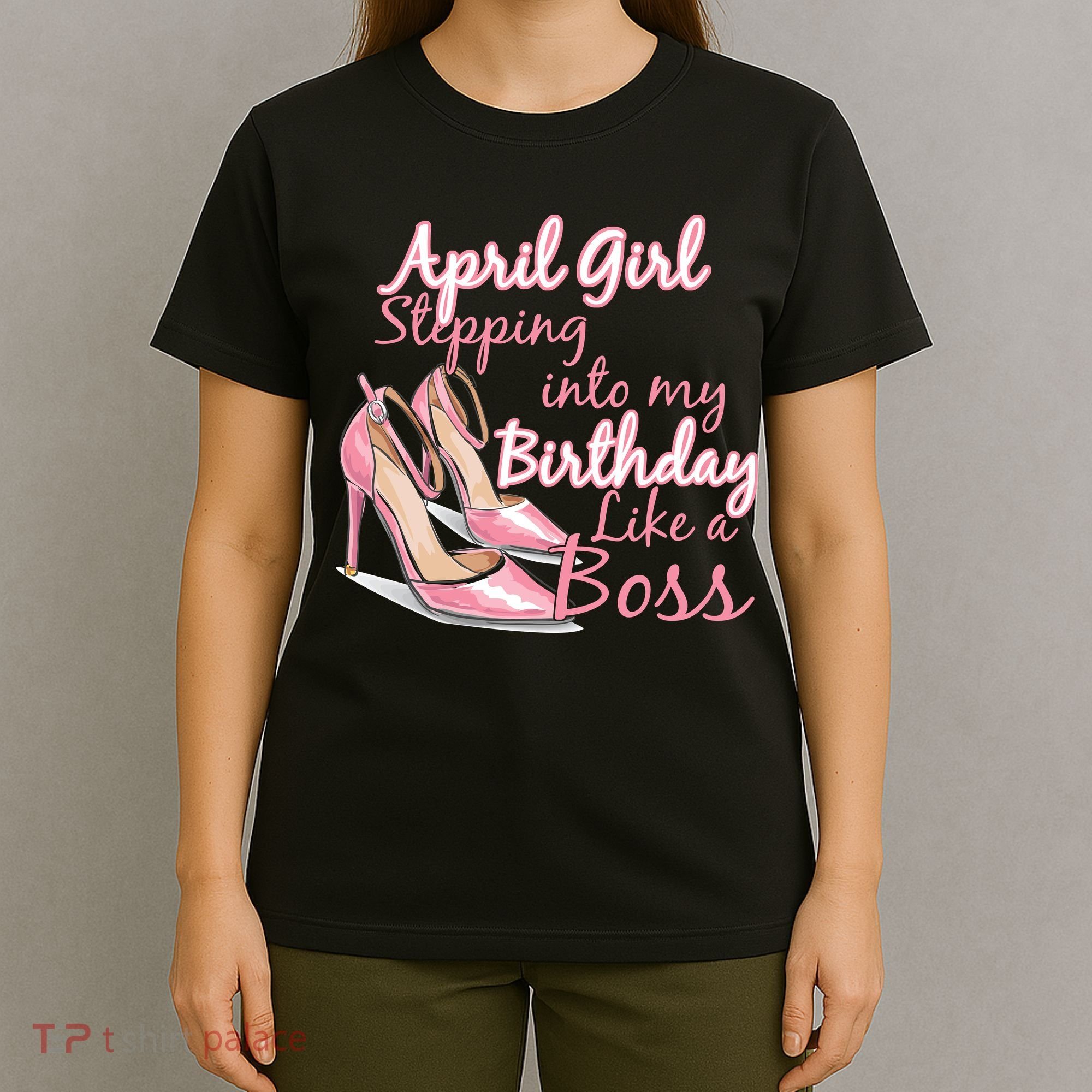 Stepping into April like a boss T-Shirt