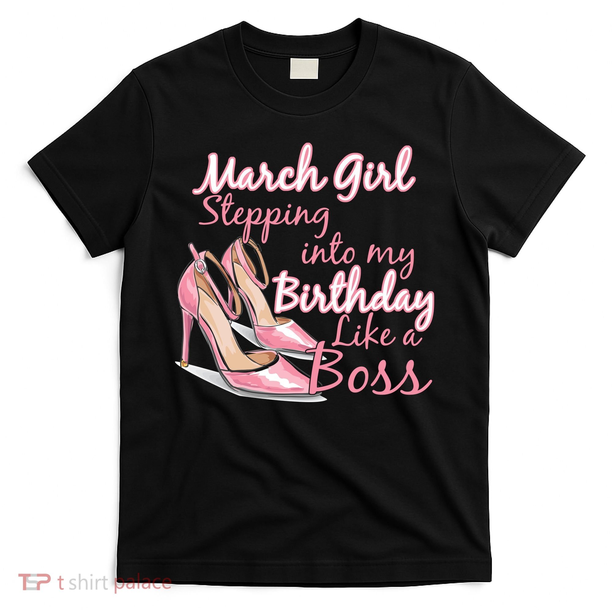 Stepping into March like a boss T-Shirt