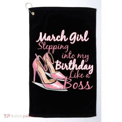 Stepping into March like a boss Golf Towel