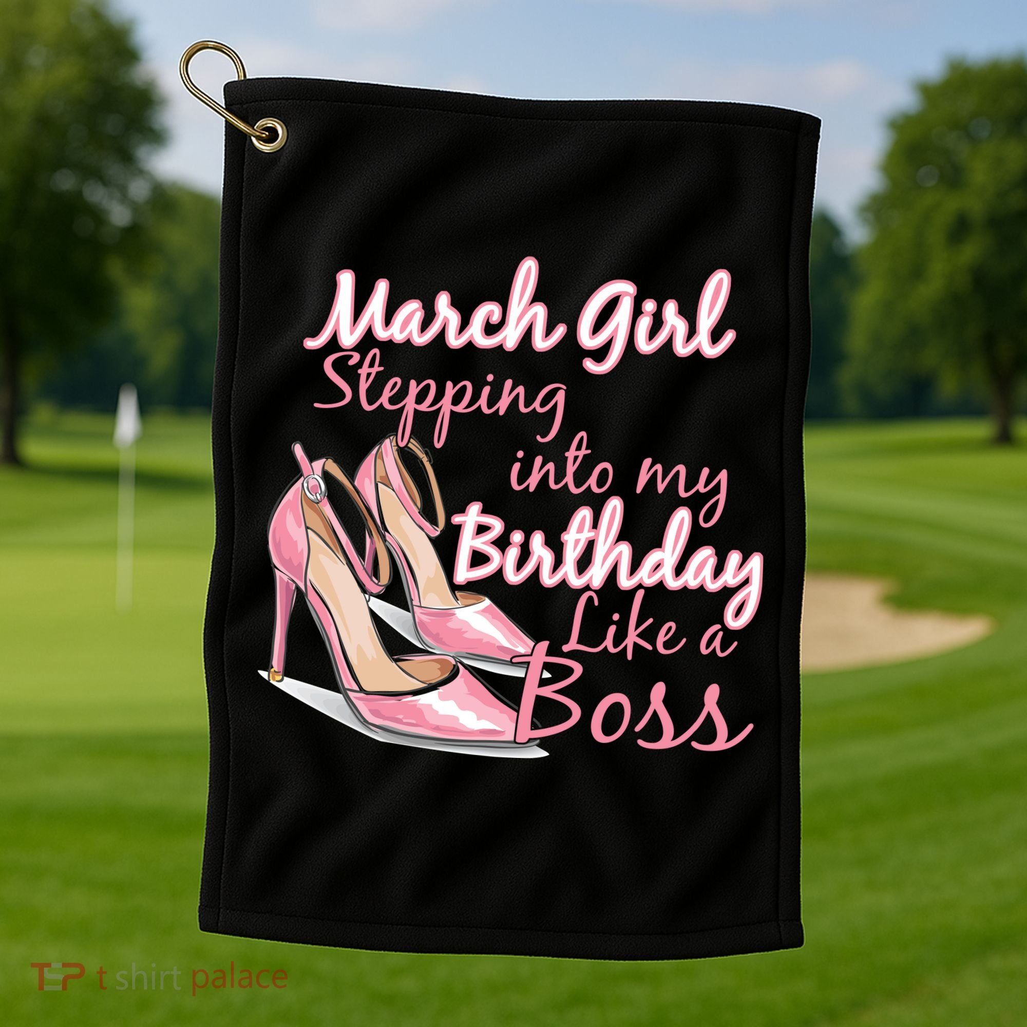 Stepping into March like a boss Golf Towel
