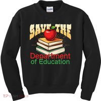 Save The Federal Education Department Teacher Parent Kids Sweatshirt thumb 0
