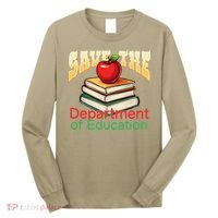 Save The Federal Education Department Teacher Parent Long Sleeve Shirt thumb 0