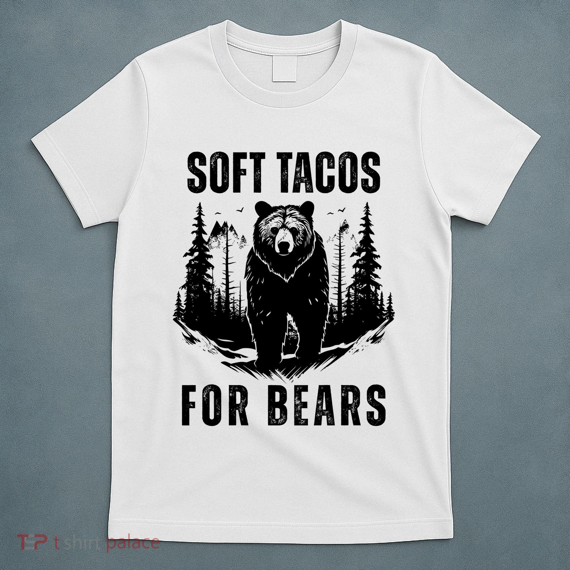 Soft Tacos For Bears Funny Camping T-Shirt