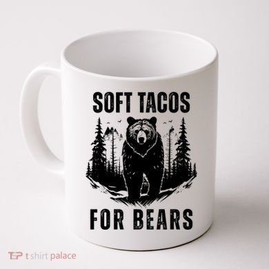 Soft Tacos For Bears Funny Camping Coffee Mug