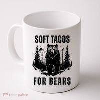 Soft Tacos For Bears Funny Camping Coffee Mug thumb 0