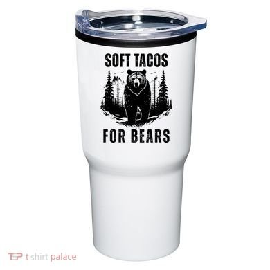 Soft Tacos For Bears Funny Camping Tumbler