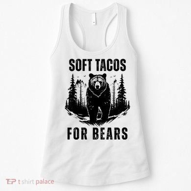 Soft Tacos For Bears Funny Camping Women's Tank Top