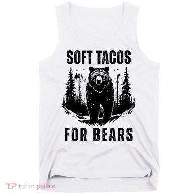 Soft Tacos For Bears Funny Camping Tank Top