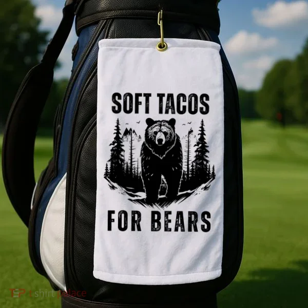 Soft Tacos For Bears Funny Camping Golf Towel