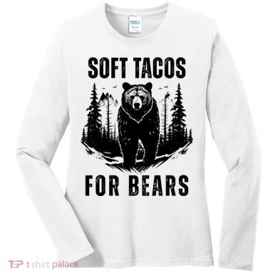 Soft Tacos For Bears Funny Camping Women's Long Sleeve Shirt