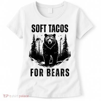 Soft Tacos For Bears Funny Camping Women's T-Shirt