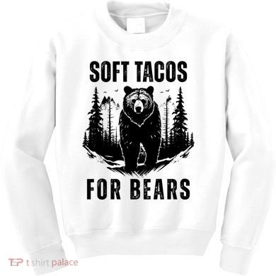 Soft Tacos For Bears Funny Camping Kids Sweatshirt