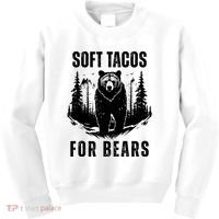 Soft Tacos For Bears Funny Camping Kids Sweatshirt thumb 0