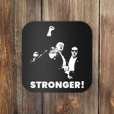 Stronger Trump Fight Support Coaster