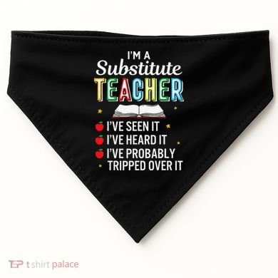 Substitute Teacher Funny Saying School Gift USA-Made Doggie Bandana