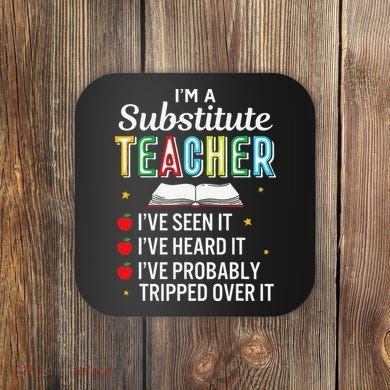 Substitute Teacher Funny Saying School Gift Coaster