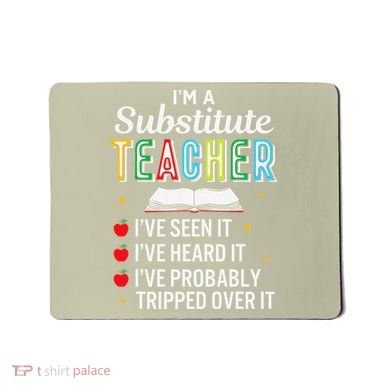 Substitute Teacher Funny Saying School Gift Mousepad
