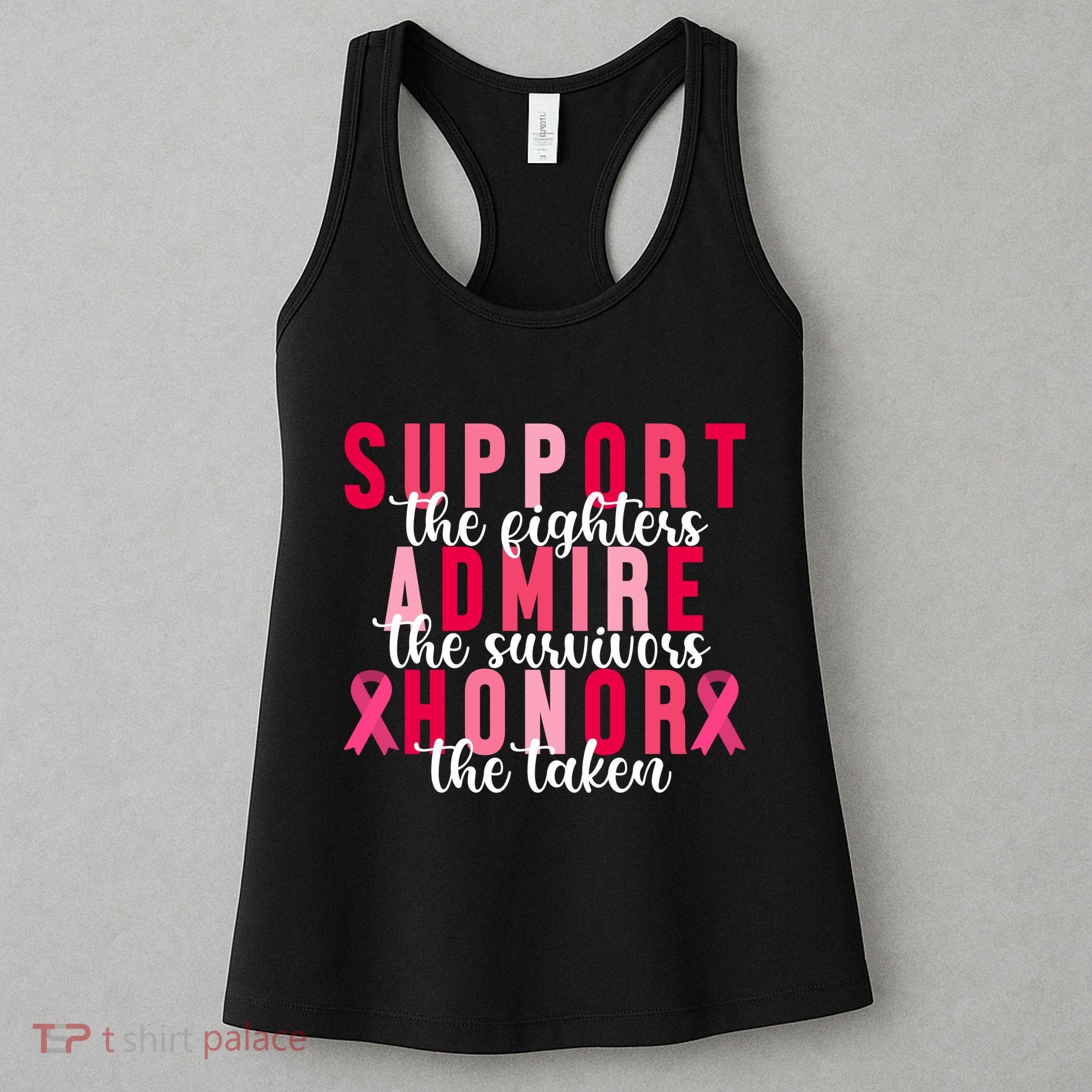 Support The Fighters Admire The Survivors Honor The Taken Breast Cancer Women's Tank Top