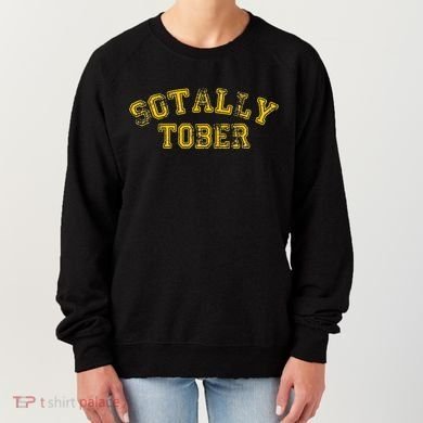 Sotally Tober Funny Alcohol Women's Sweatshirt