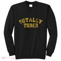 Sotally Tober Funny Alcohol Sweatshirt thumb 0