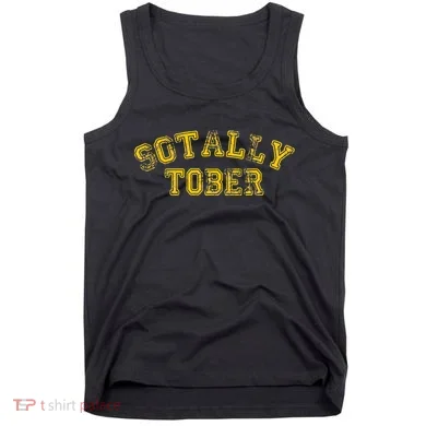 Sotally Tober Funny Alcohol Tank Top