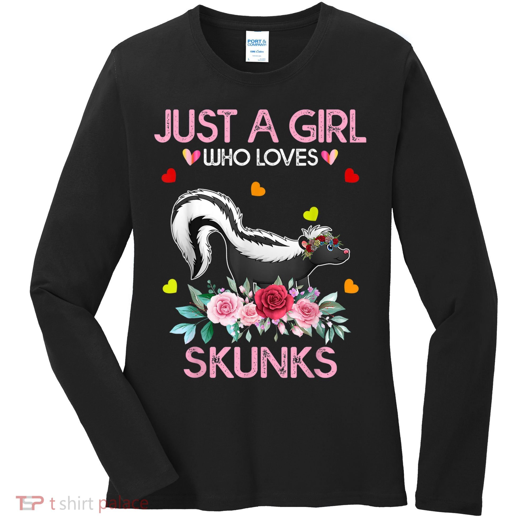 Skunk Tees For Women Grils Gift Just A Girl Who Loves Skunks Women's Long Sleeve Shirt