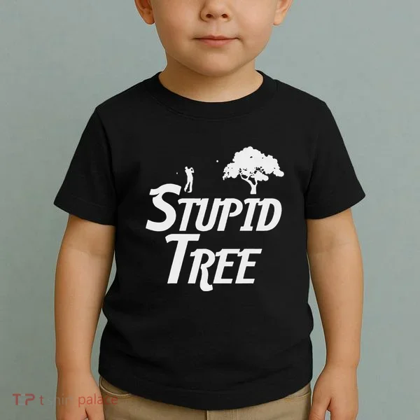 Stupid Trees Funny Golfer Gift Golf Toddler T-Shirt