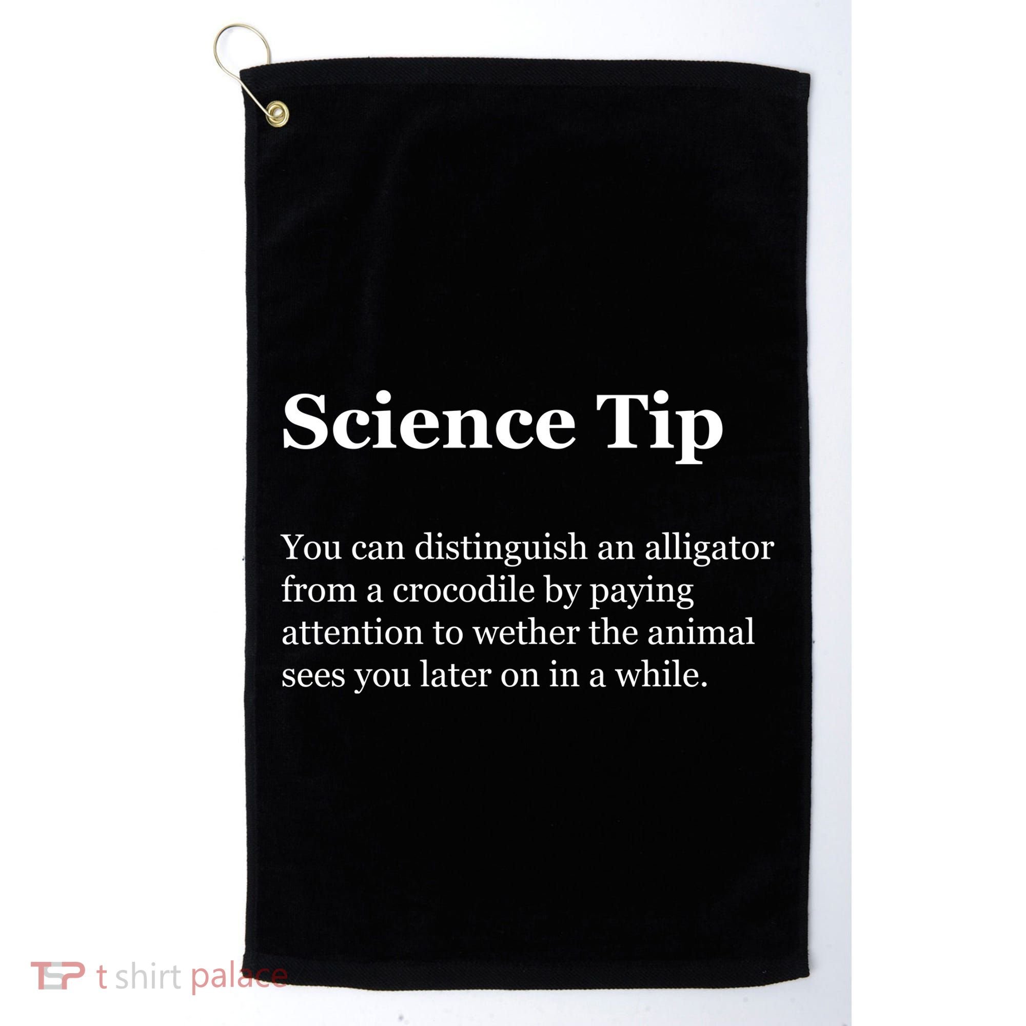 Science Tip Funny Meaning Quote Golf Towel