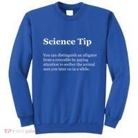 Science Tip Funny Meaning Quote Sweatshirt thumb 0
