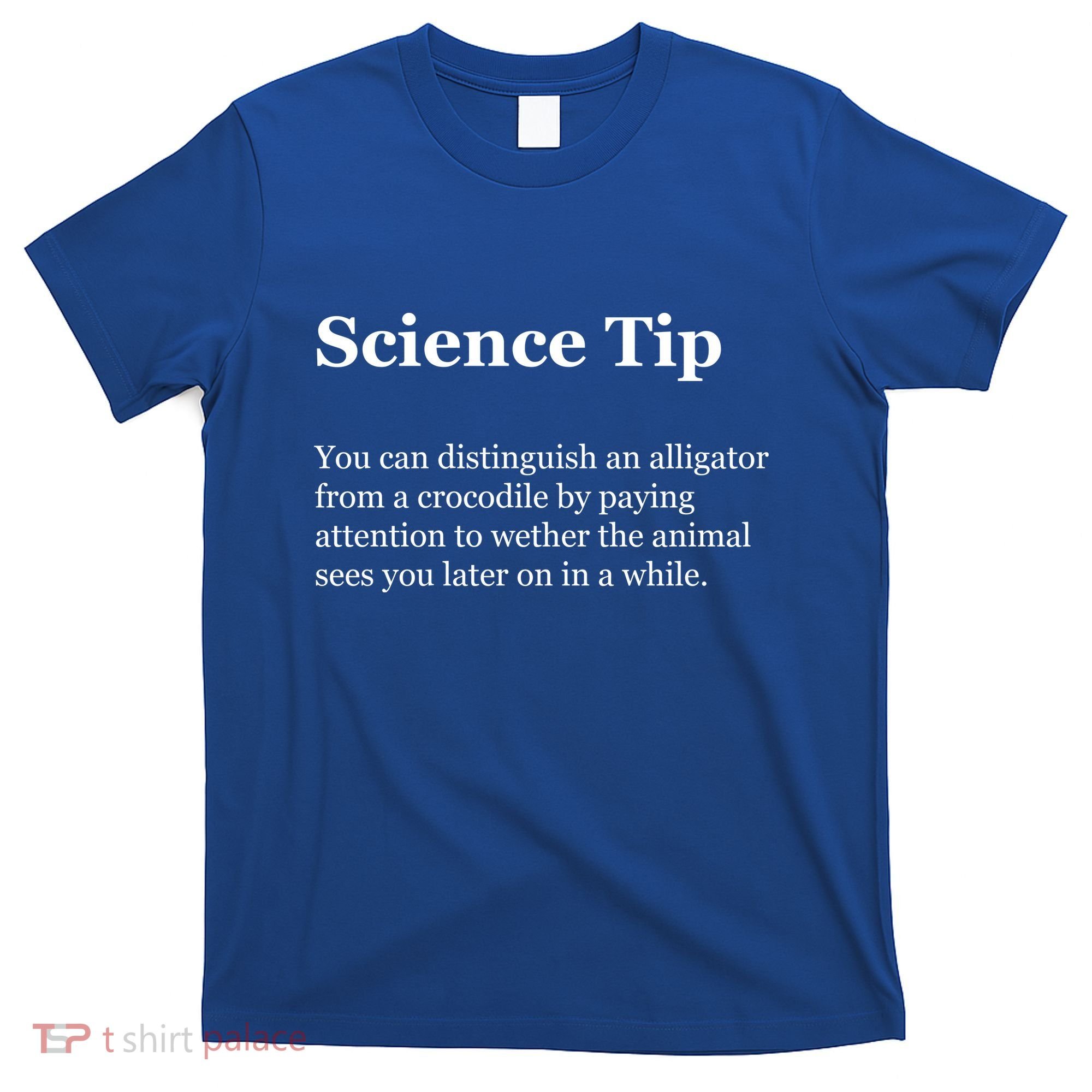 Science Tip Funny Meaning Quote T-Shirt