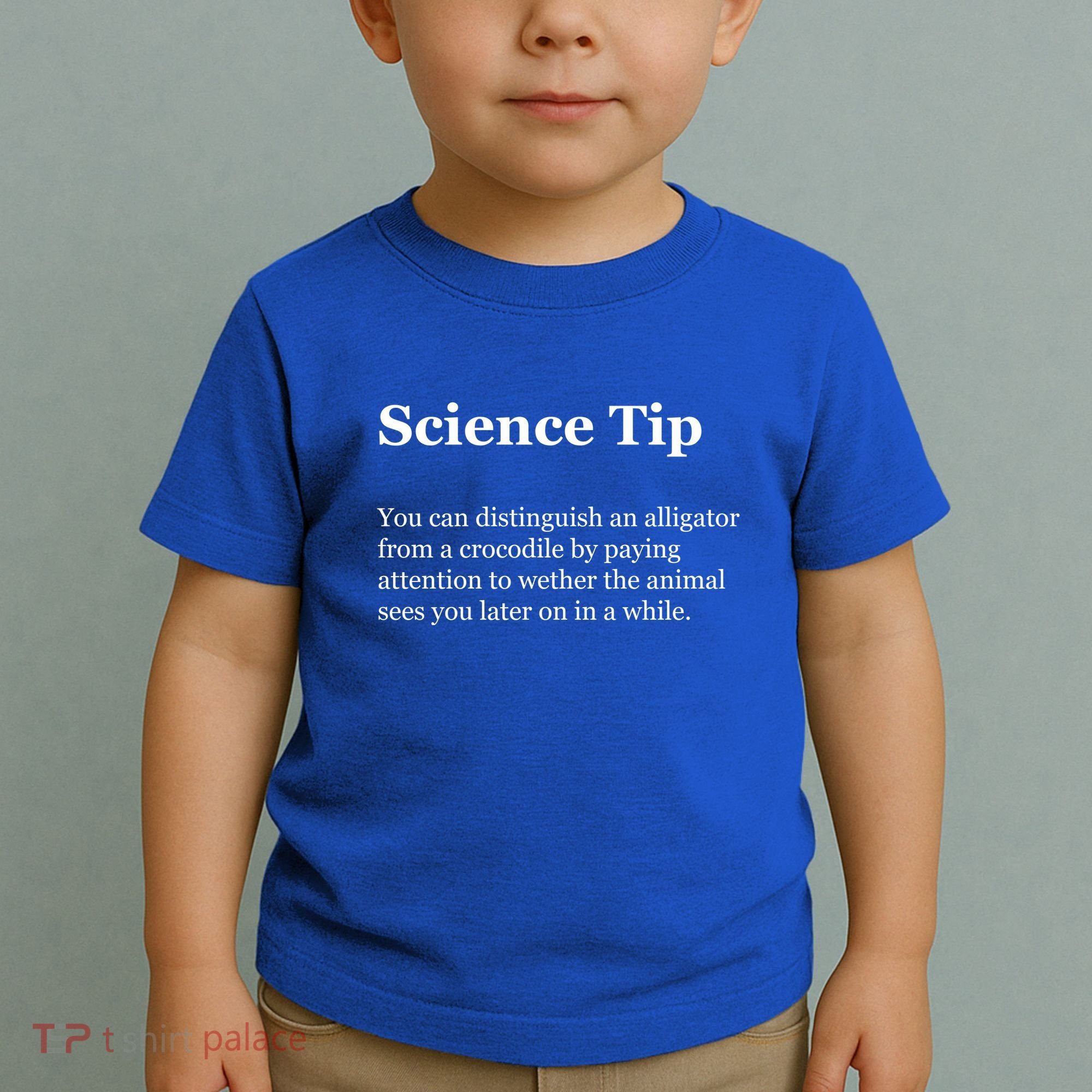 Science Tip Funny Meaning Quote Toddler T-Shirt