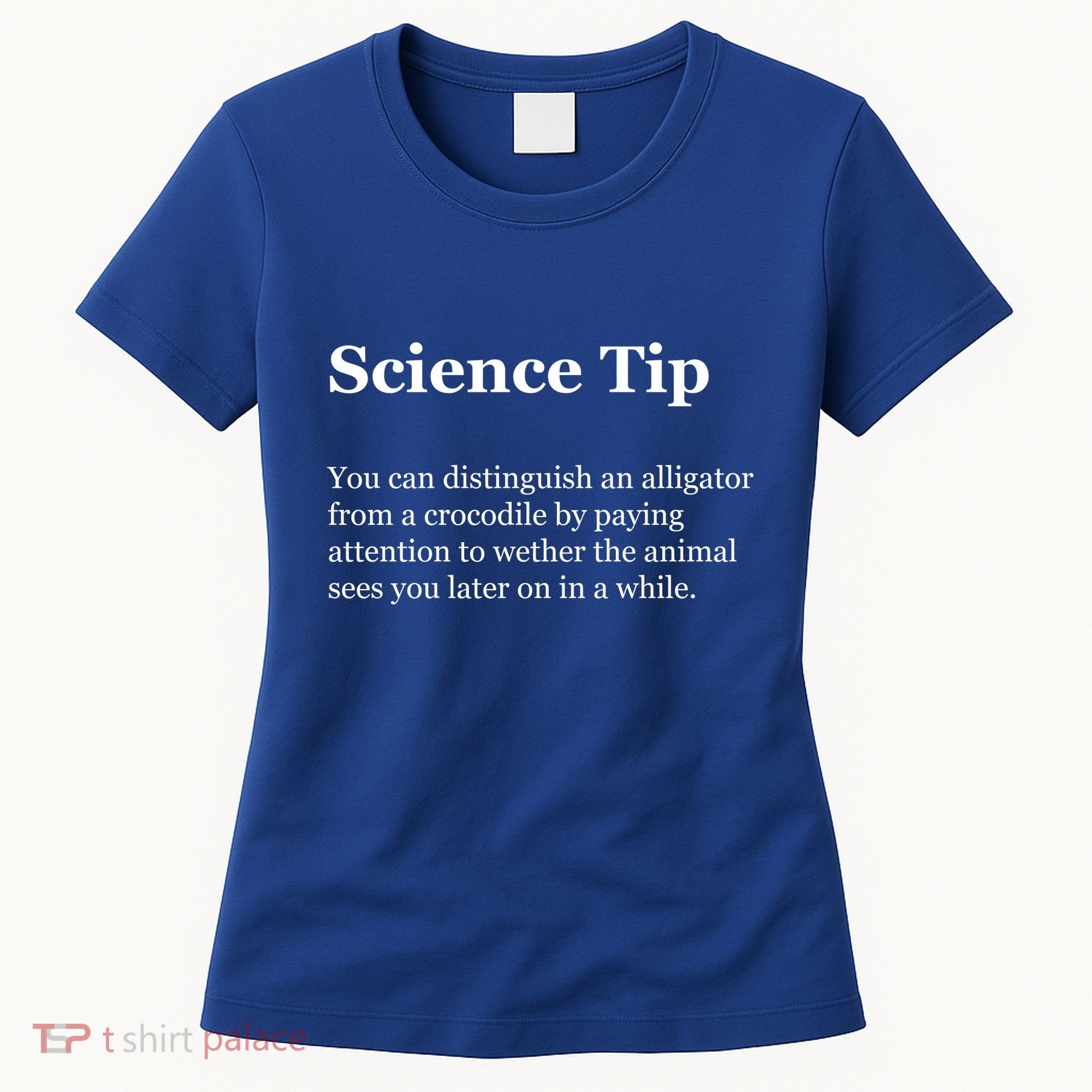 Science Tip Funny Meaning Quote Women's T-Shirt