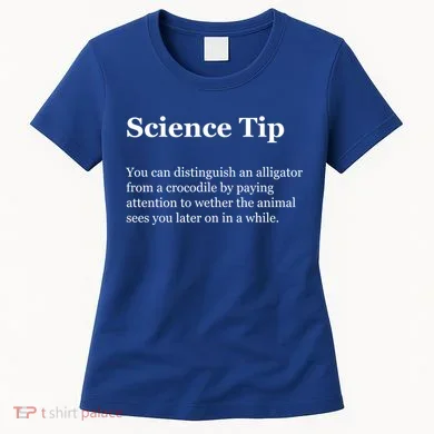 Science Tip Funny Meaning Quote Women's T-Shirt