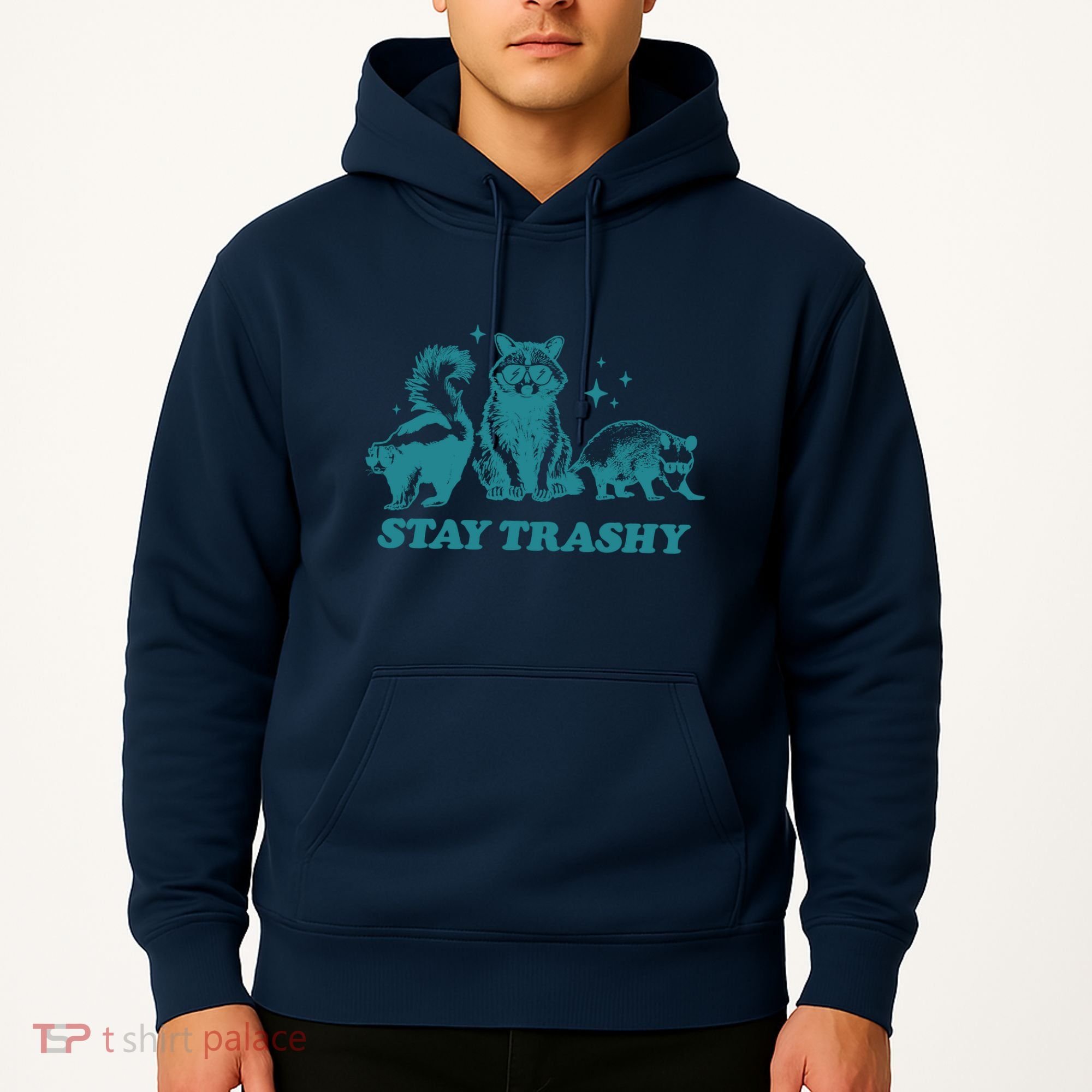 Stay Trashy Funny Raccoon Opossum Skunk Trash Panda Meme Hoodie