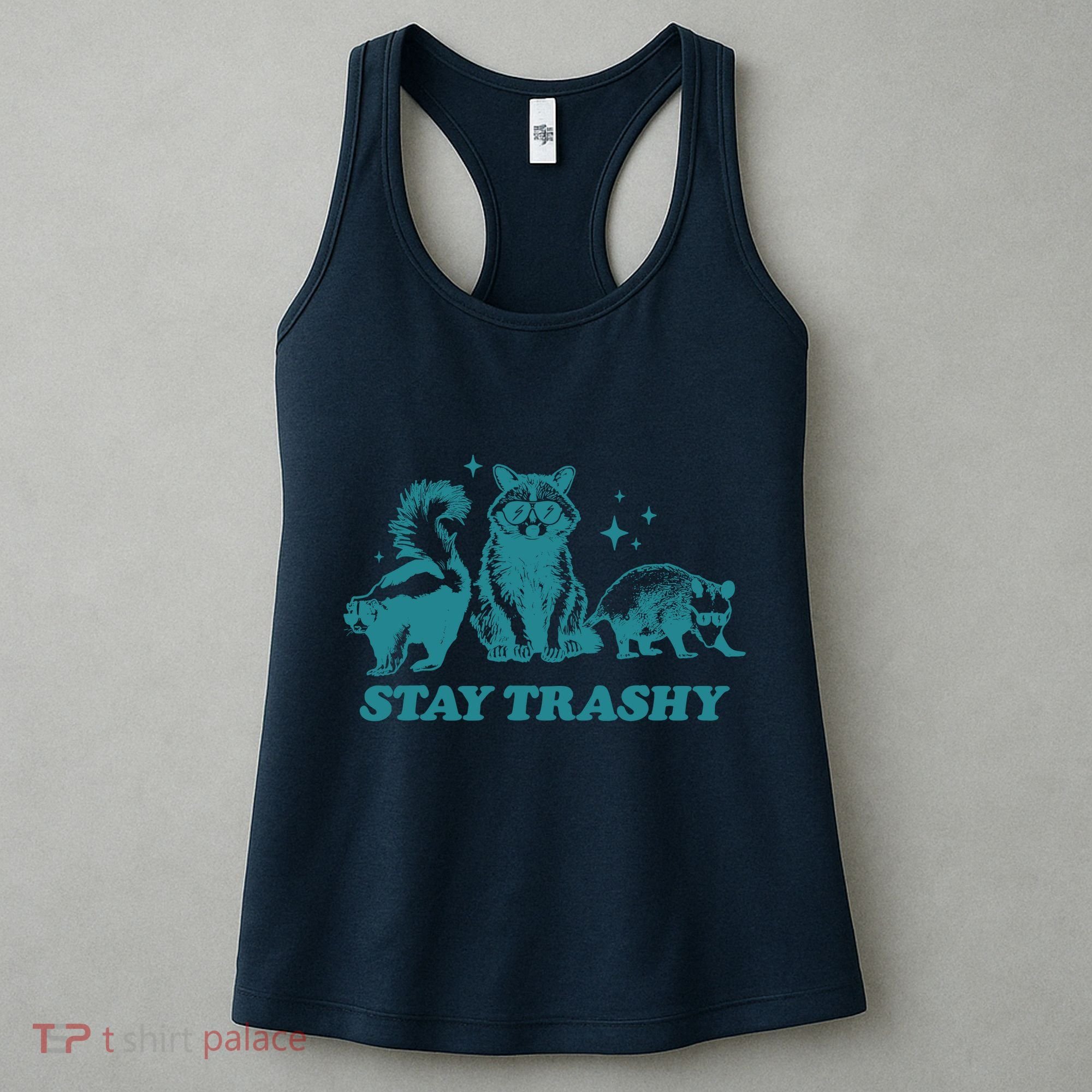 Stay Trashy Funny Raccoon Opossum Skunk Trash Panda Meme Women's Tank Top