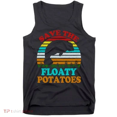 Save The Floaty Potatoes Tank Top