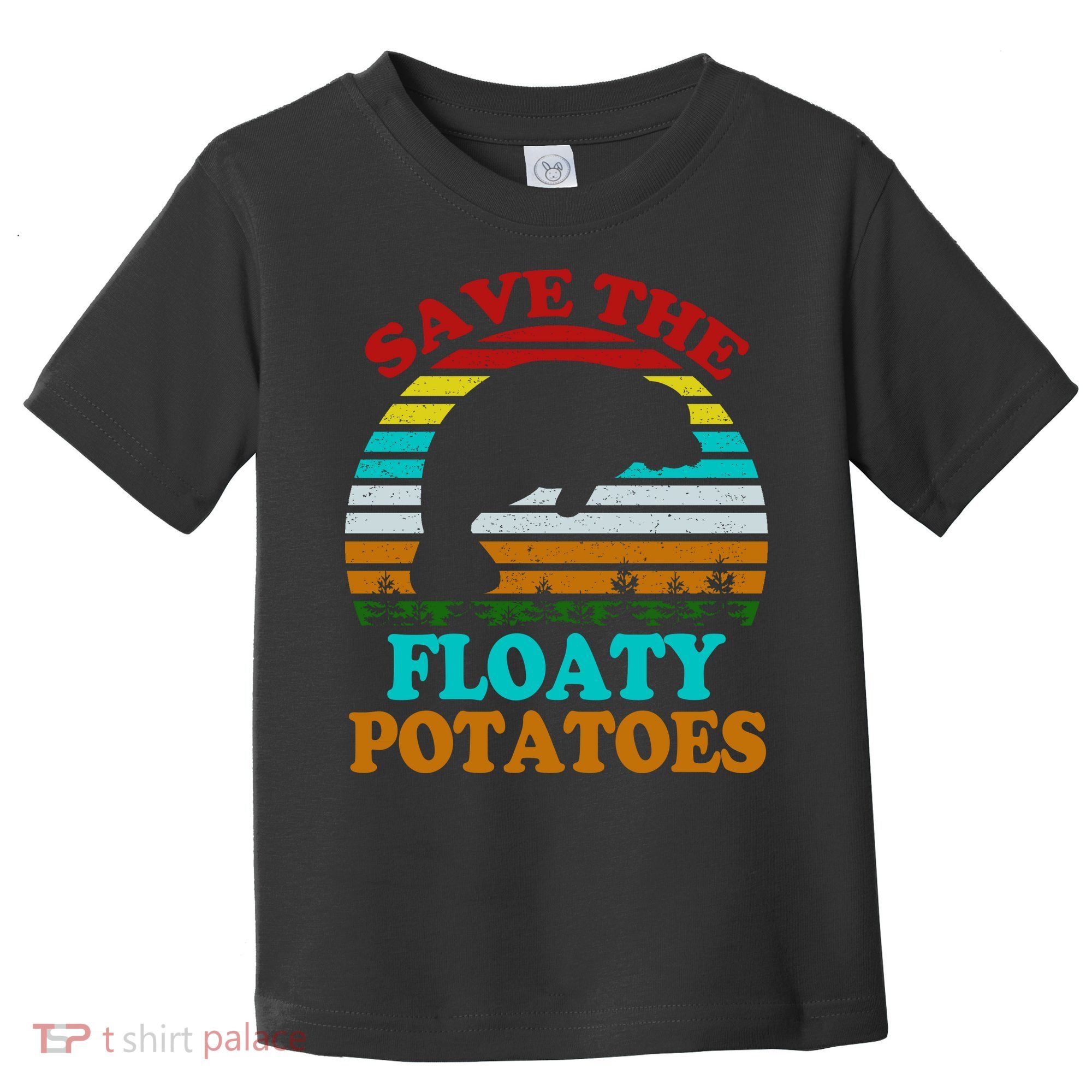 Save The Floaty Potatoes Toddler T-Shirt