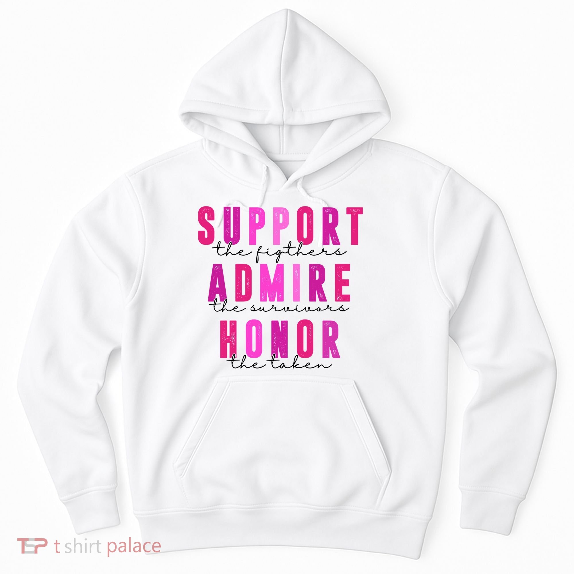 Support The Fighter Admire The Survivor Honor The Taken Cancer Awareness Hoodie