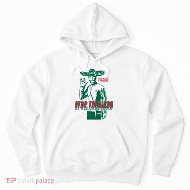 Star Trexican Funny Mexican Parody Prosperar Hoodie