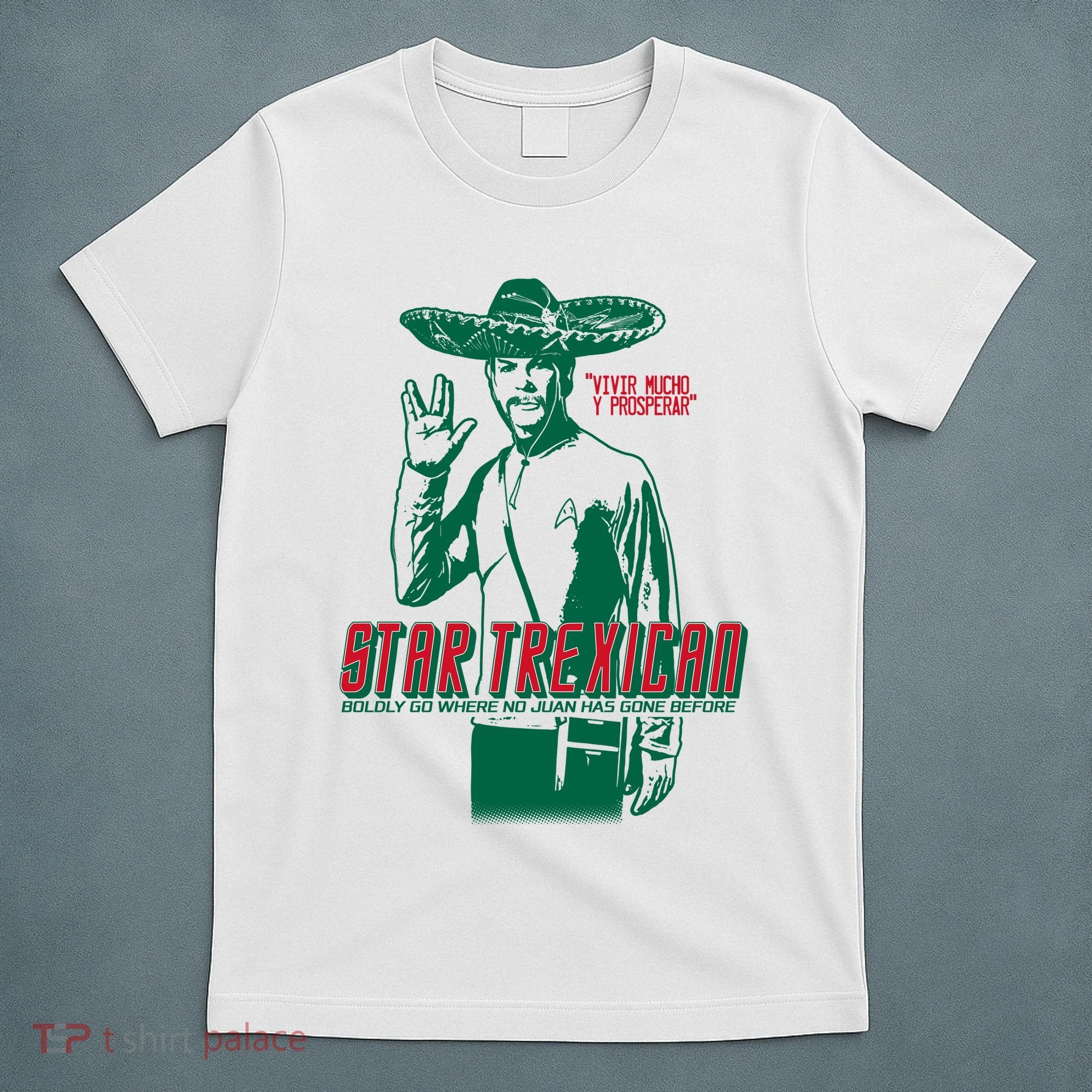 Star Trexican Funny Mexican Parody Prosperar T-Shirt