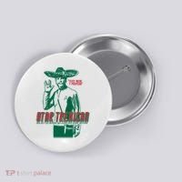 Star Trexican Funny Mexican Parody Prosperar Button thumb 0