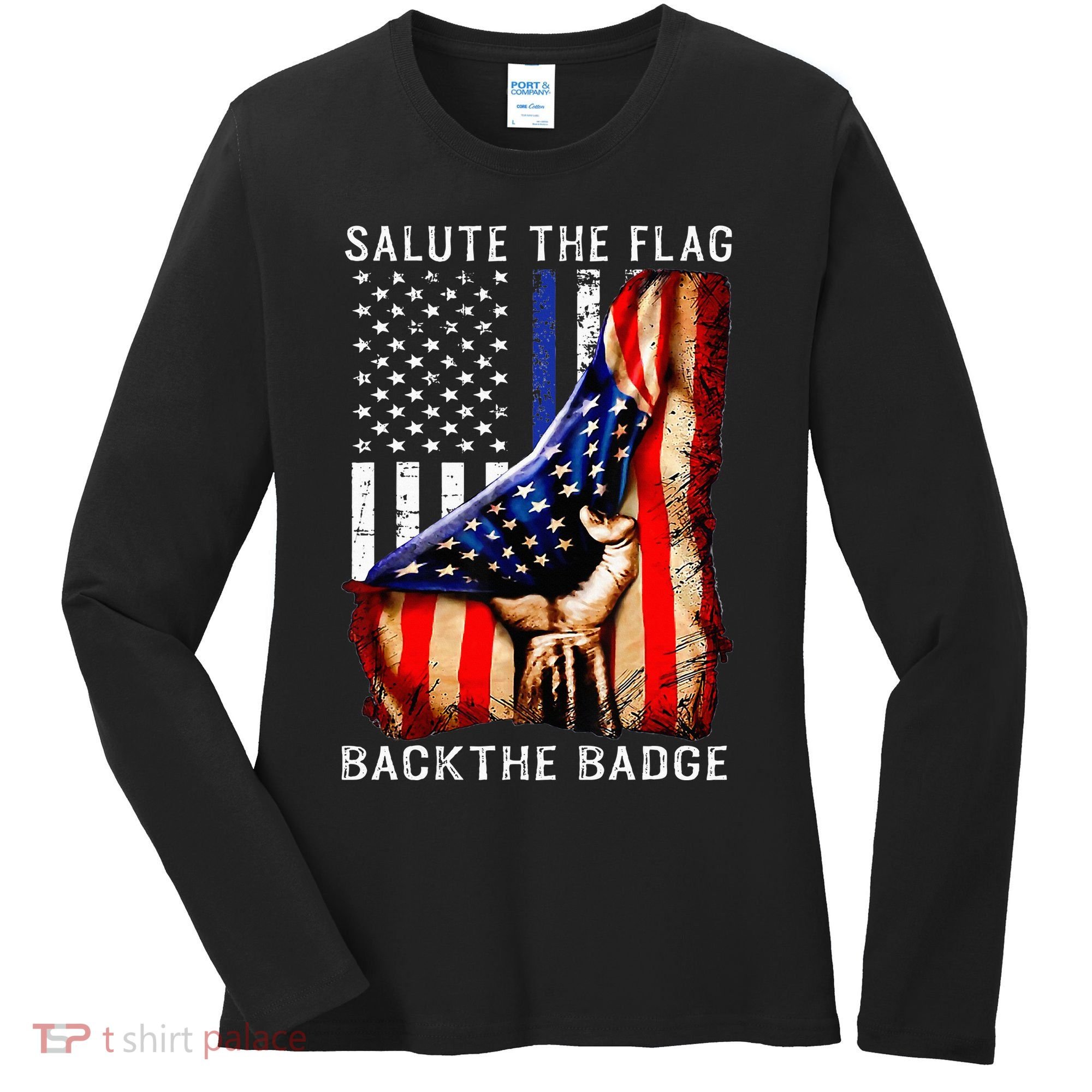 Salute The Flag Back The Badge Flag Police Hand Women's Long Sleeve Shirt