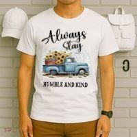 Sunflower Truck Farm Always Stay Humble And Kind T-Shirt thumb 6