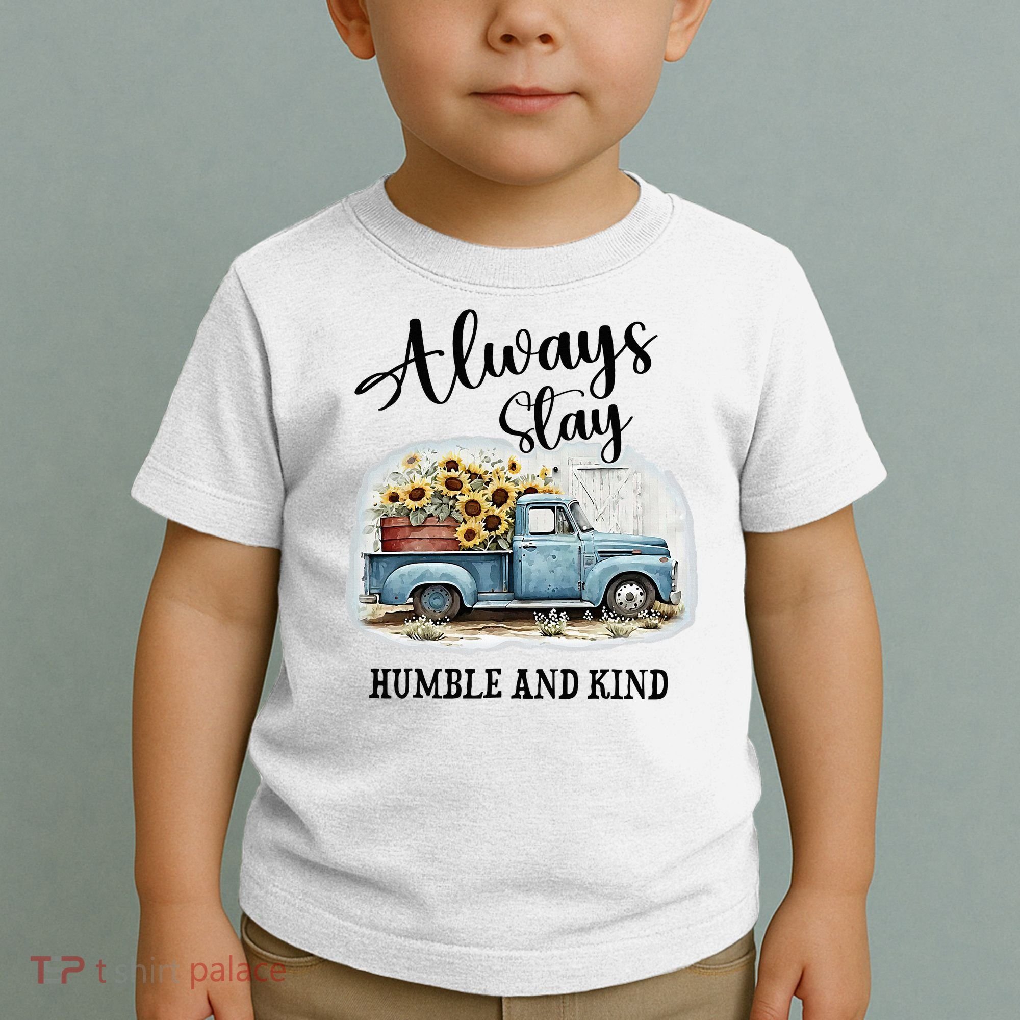 Sunflower Truck Farm Always Stay Humble And Kind Toddler T-Shirt