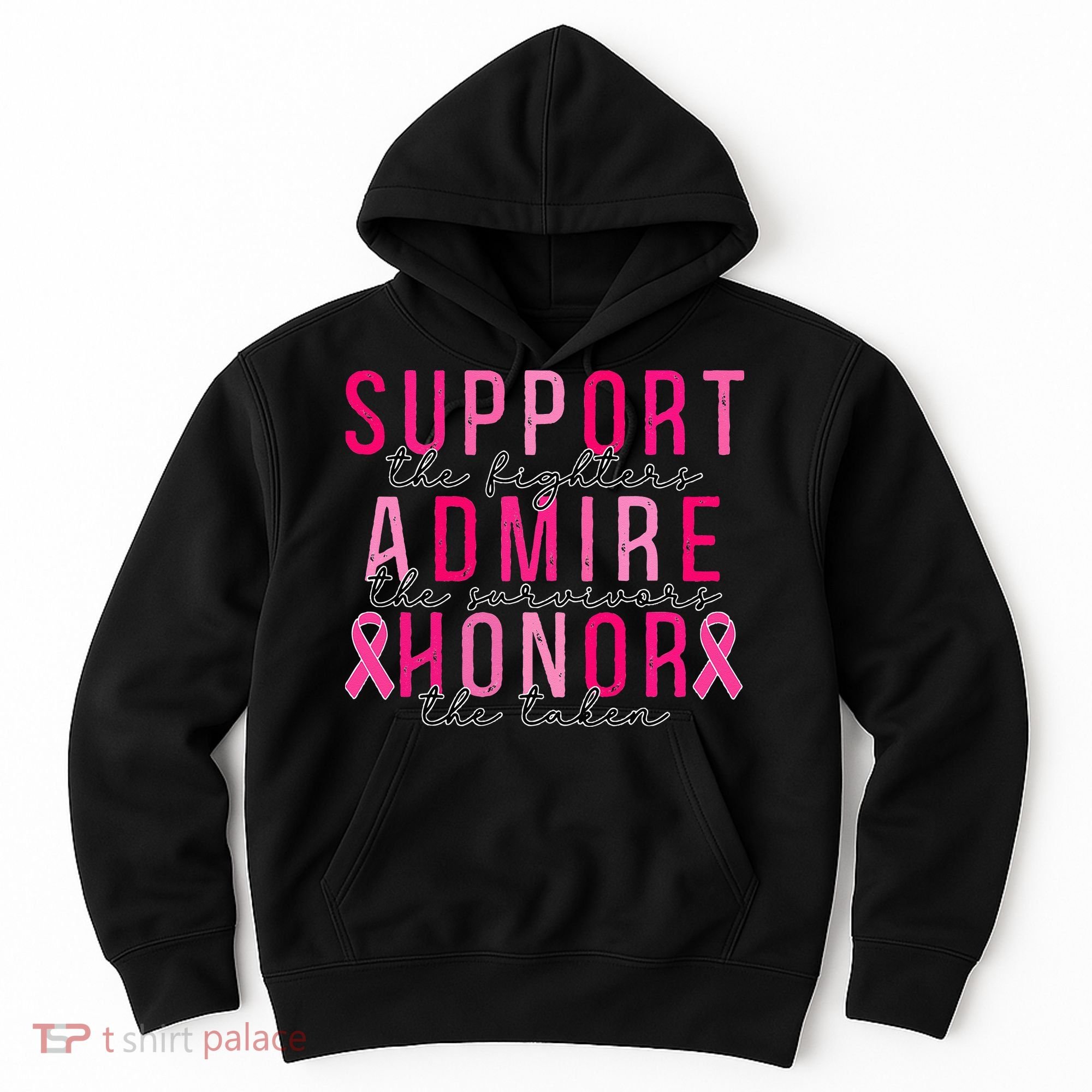 Support The Fighters Admire The Survivors Honor The Taken Hoodie