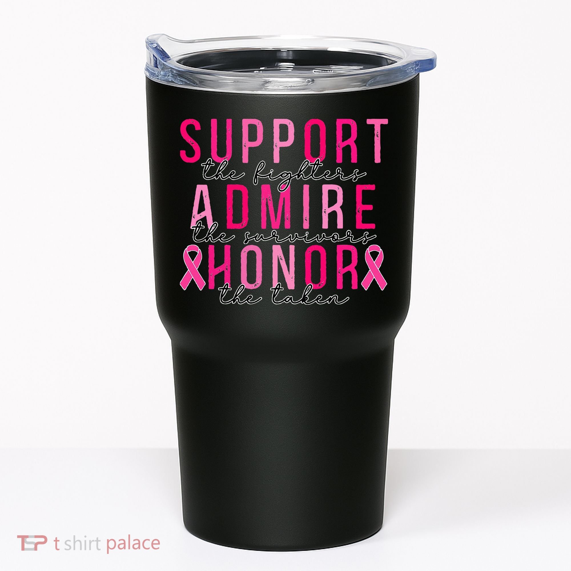 Support The Fighters Admire The Survivors Honor The Taken Tumbler