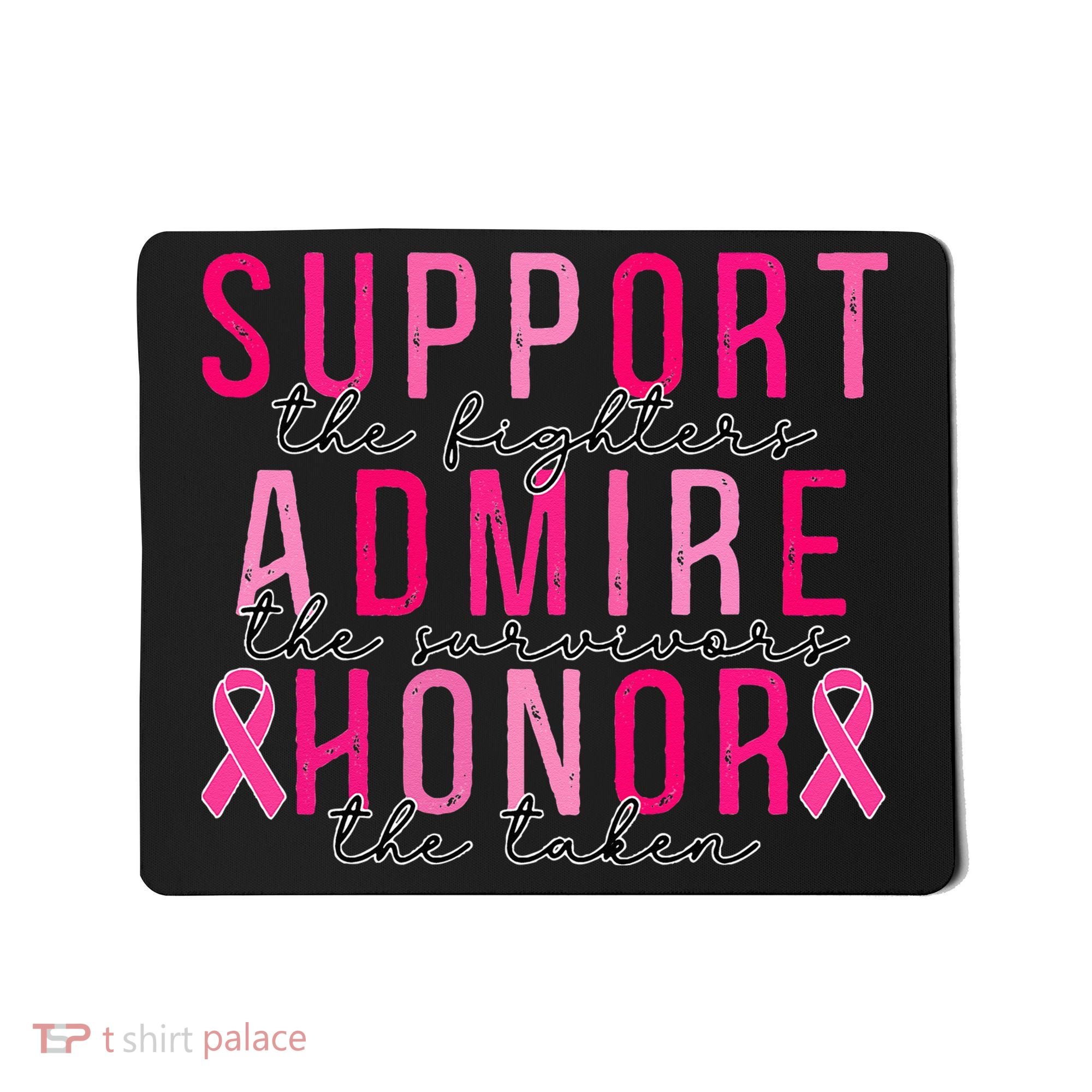 Support The Fighters Admire The Survivors Honor The Taken Mousepad