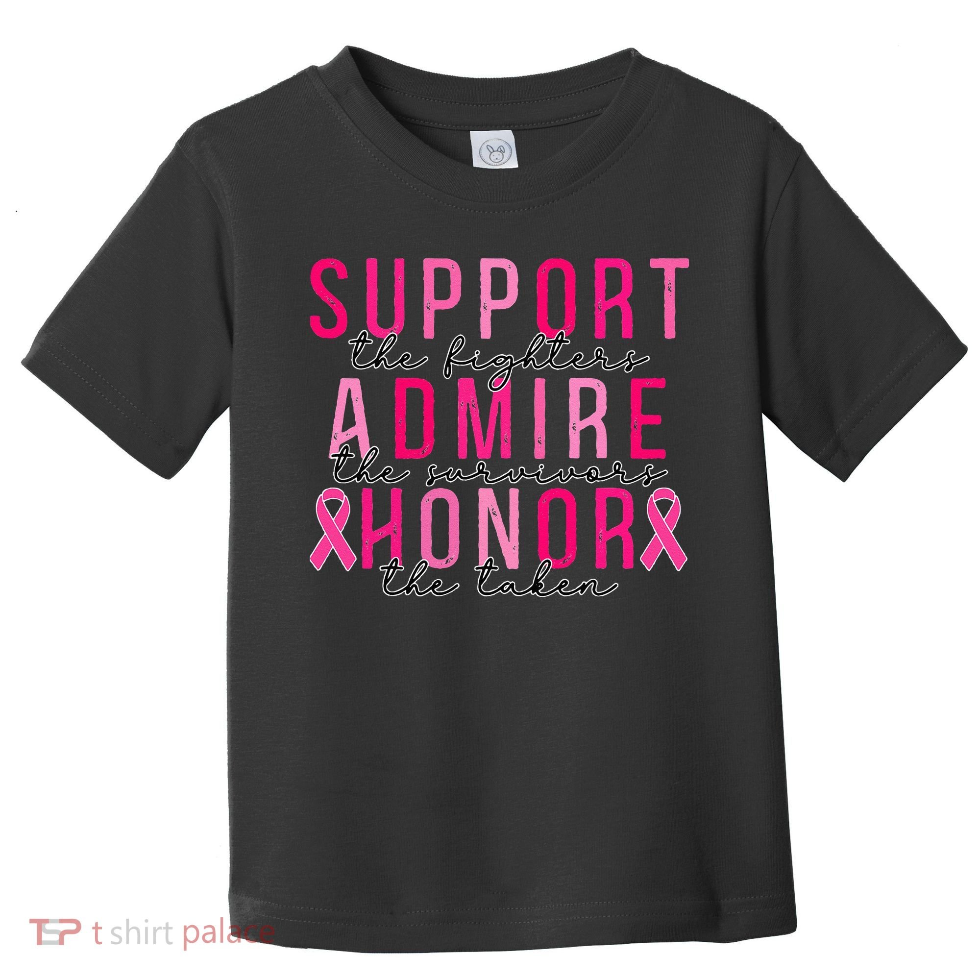 Support The Fighters Admire The Survivors Honor The Taken Toddler T-Shirt