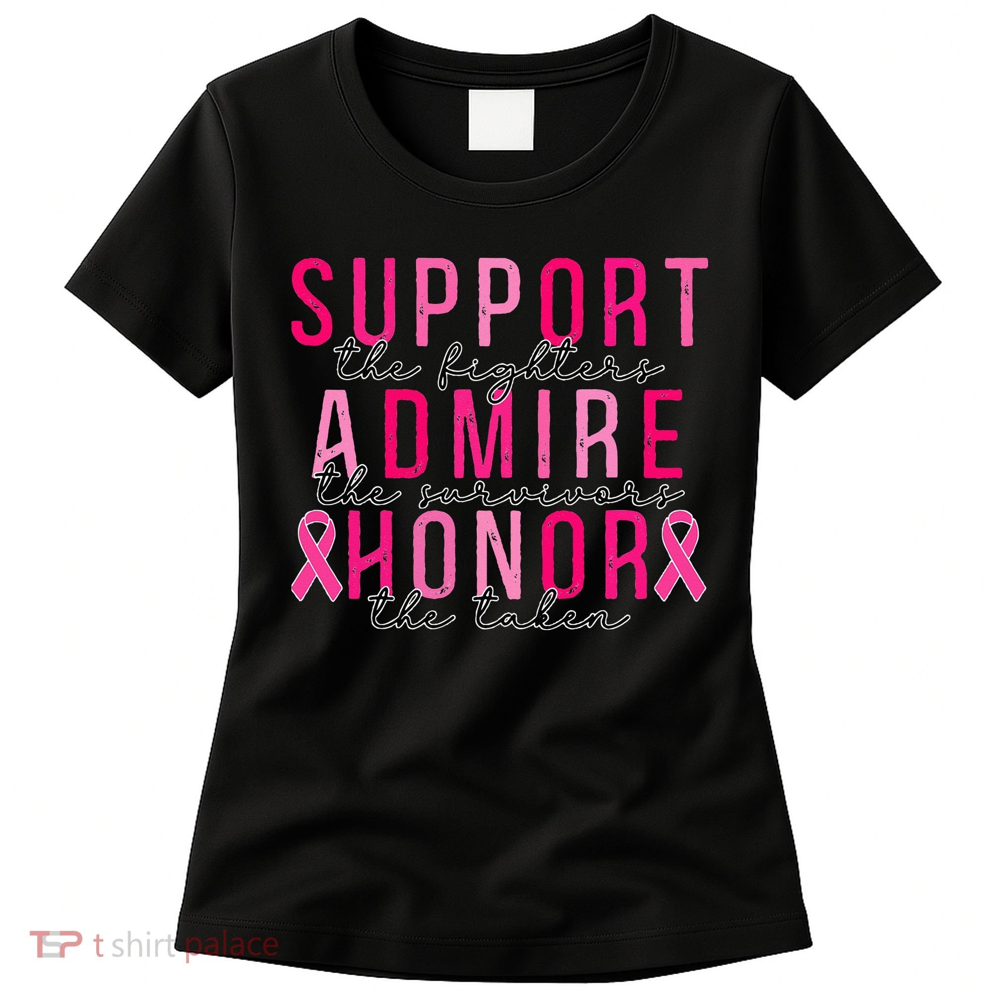 Support The Fighters Admire The Survivors Honor The Taken Women's T-Shirt